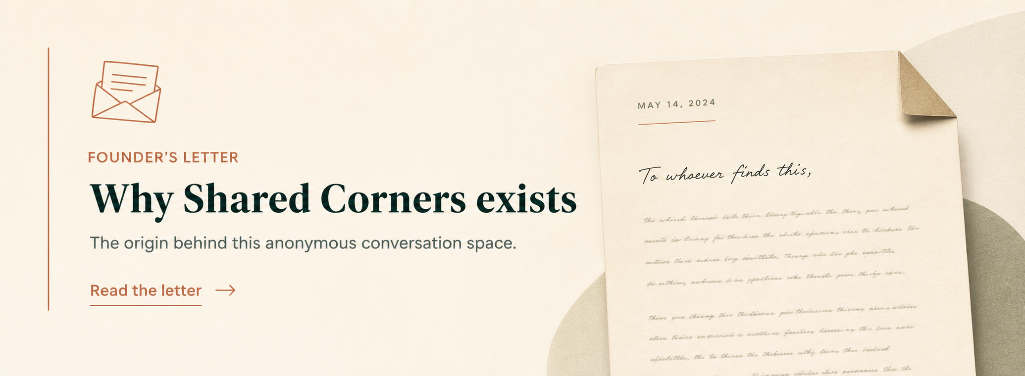 Founder’s Letter: Why Shared Corners exists. The origin behind this anonymous conversation space. Read the letter.